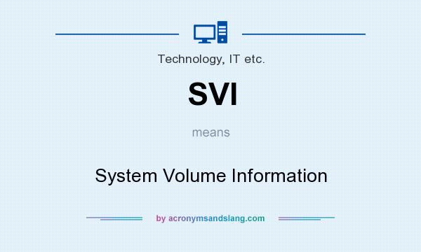 What does SVI mean? It stands for System Volume Information