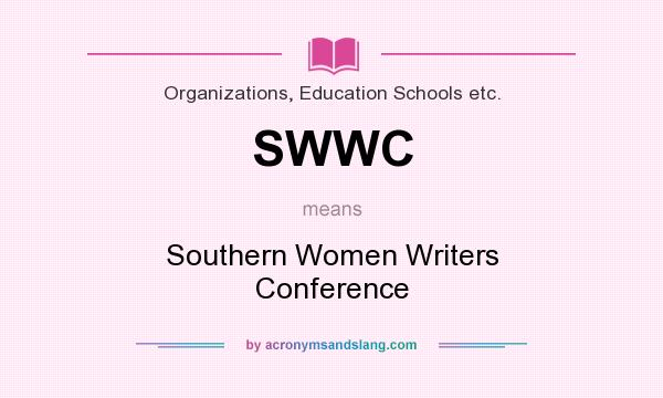 What does SWWC mean? It stands for Southern Women Writers Conference