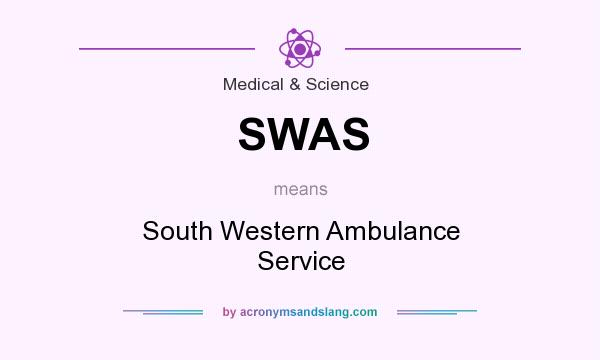 What does SWAS mean? It stands for South Western Ambulance Service
