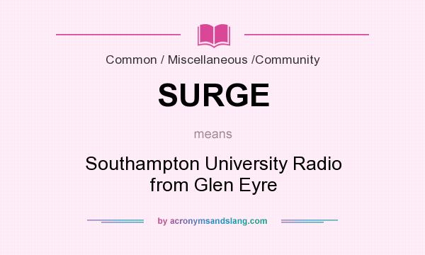 What does SURGE mean? It stands for Southampton University Radio from Glen Eyre