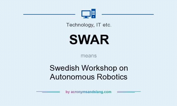 What does SWAR mean? It stands for Swedish Workshop on Autonomous Robotics