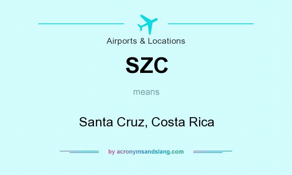 What does SZC mean? It stands for Santa Cruz, Costa Rica