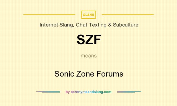 What does SZF mean? It stands for Sonic Zone Forums