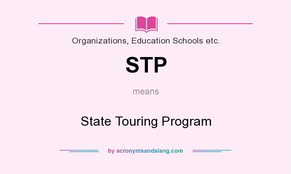 What does STP mean? It stands for State Touring Program