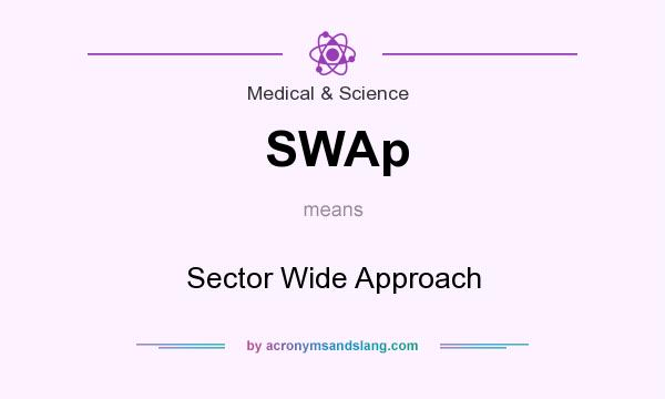 What does SWAp mean? It stands for Sector Wide Approach