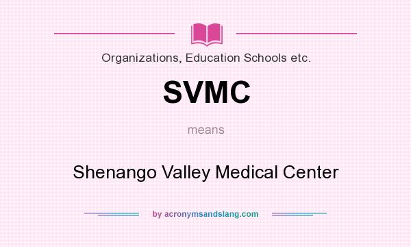 What does SVMC mean? It stands for Shenango Valley Medical Center