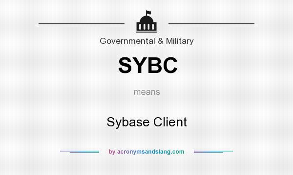 What does SYBC mean? It stands for Sybase Client