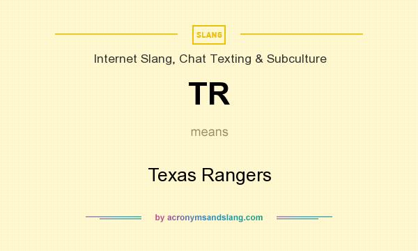 What does TR mean? It stands for Texas Rangers