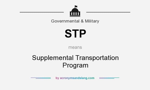 What does STP mean? It stands for Supplemental Transportation Program