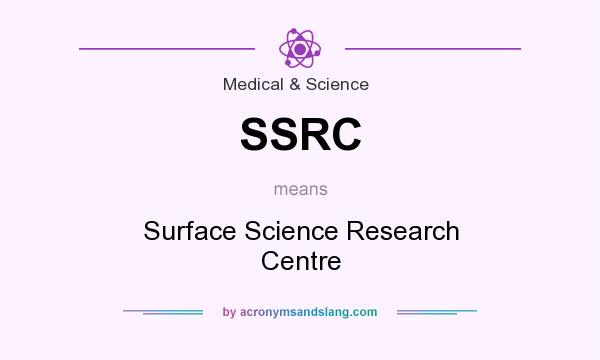 What does SSRC mean? It stands for Surface Science Research Centre