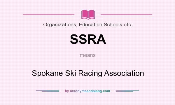What does SSRA mean? It stands for Spokane Ski Racing Association