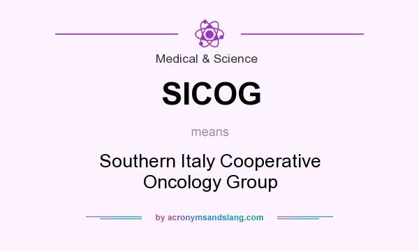 What does SICOG mean? It stands for Southern Italy Cooperative Oncology Group
