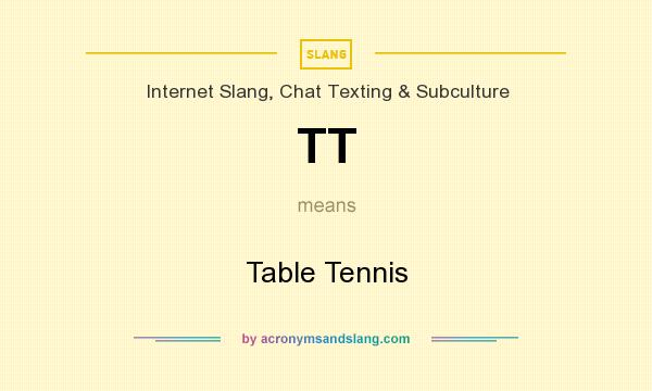 What does TT mean? It stands for Table Tennis