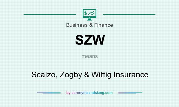 What does SZW mean? It stands for Scalzo, Zogby & Wittig Insurance