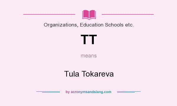 What does TT mean? It stands for Tula Tokareva