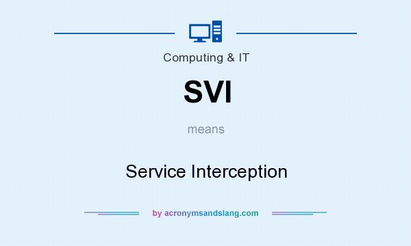 What does SVI mean? It stands for Service Interception