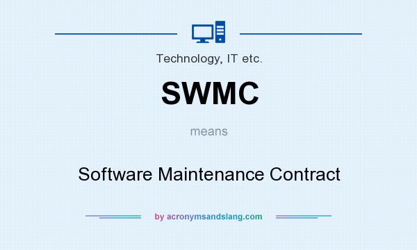 What does SWMC mean? It stands for Software Maintenance Contract