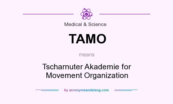 What does TAMO mean? It stands for Tscharnuter Akademie for Movement Organization