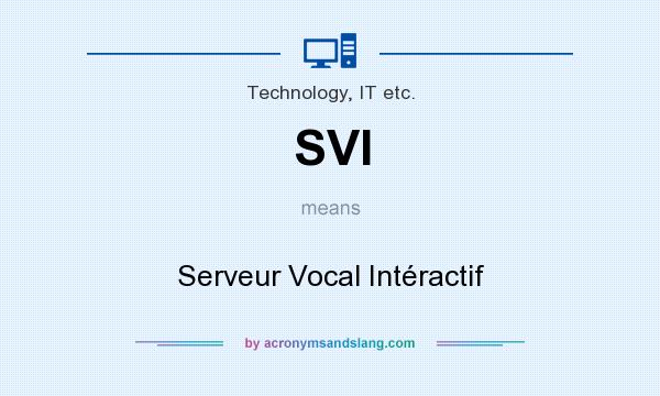 What does SVI mean? It stands for Serveur Vocal Intéractif