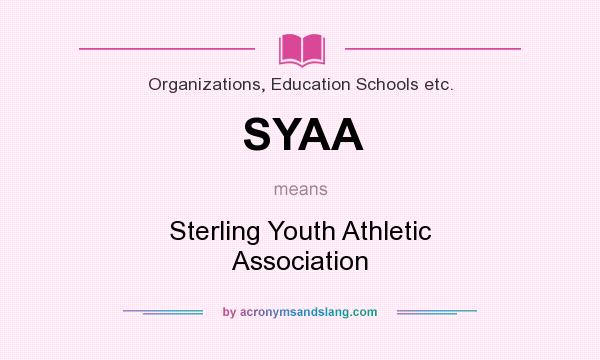What does SYAA mean? It stands for Sterling Youth Athletic Association