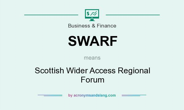 What does SWARF mean? It stands for Scottish Wider Access Regional Forum