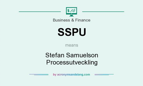 What does SSPU mean? It stands for Stefan Samuelson Processutveckling