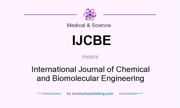 What does IJCBE mean? It stands for International Journal of Chemical and Biomolecular Engineering