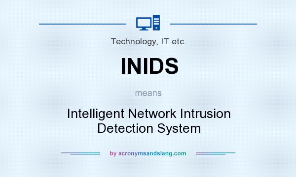 What does INIDS mean? It stands for Intelligent Network Intrusion Detection System