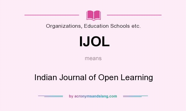 What does IJOL mean? It stands for Indian Journal of Open Learning