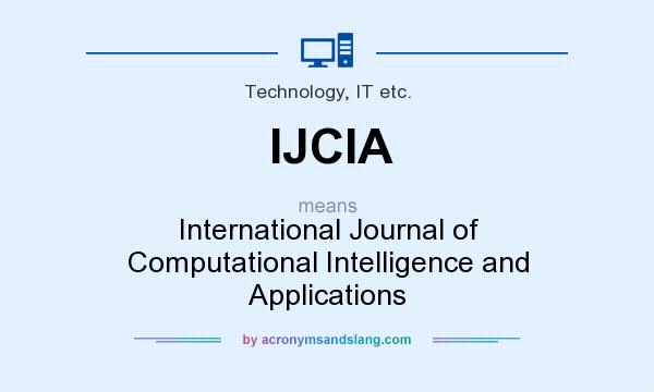 What does IJCIA mean? It stands for International Journal of Computational Intelligence and Applications