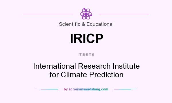 What does IRICP mean? It stands for International Research Institute for Climate Prediction