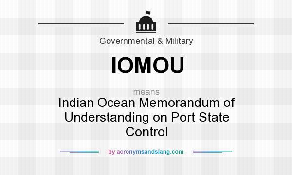 What does IOMOU mean? It stands for Indian Ocean Memorandum of Understanding on Port State Control