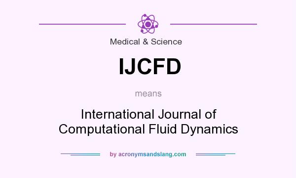 What does IJCFD mean? It stands for International Journal of Computational Fluid Dynamics