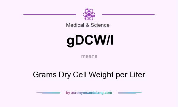 What does gDCW/l mean? It stands for Grams Dry Cell Weight per Liter