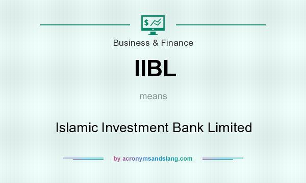 What does IIBL mean? It stands for Islamic Investment Bank Limited