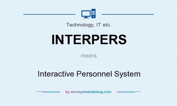 What does INTERPERS mean? It stands for Interactive Personnel System