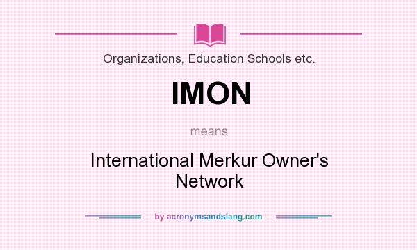 What does IMON mean? It stands for International Merkur Owner`s Network