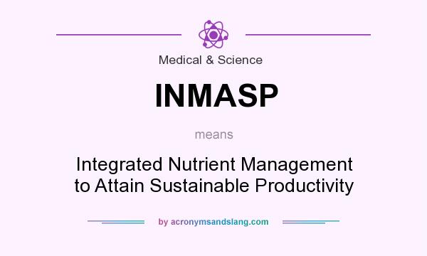 What does INMASP mean? It stands for Integrated Nutrient Management to Attain Sustainable Productivity