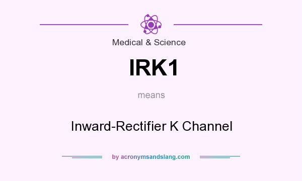 What does IRK1 mean? It stands for Inward-Rectifier K Channel