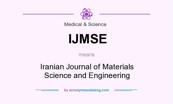 What does IJMSE mean? It stands for Iranian Journal of Materials Science and Engineering