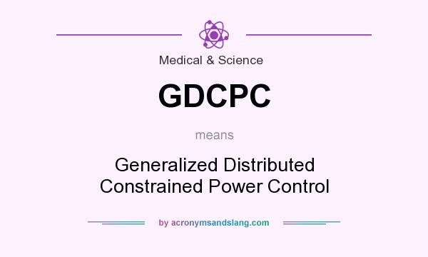 What does GDCPC mean? It stands for Generalized Distributed Constrained Power Control