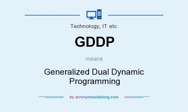 What does GDDP mean? It stands for Generalized Dual Dynamic Programming