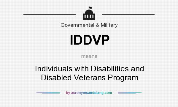 What does IDDVP mean? It stands for Individuals with Disabilities and Disabled Veterans Program