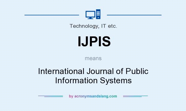 What does IJPIS mean? It stands for International Journal of Public Information Systems