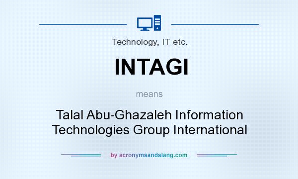 What does INTAGI mean? It stands for Talal Abu-Ghazaleh Information Technologies Group International