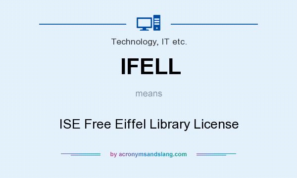 What does IFELL mean? It stands for ISE Free Eiffel Library License