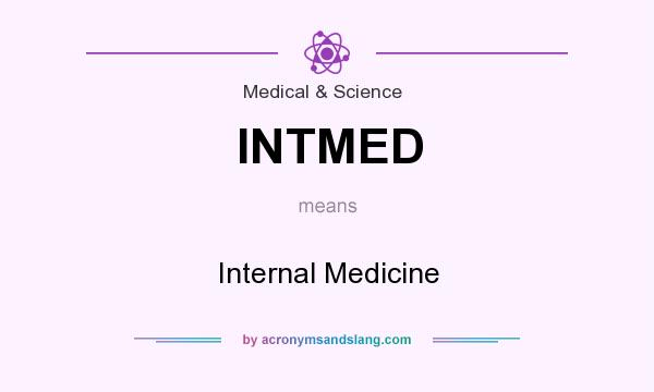 What does INTMED mean? It stands for Internal Medicine