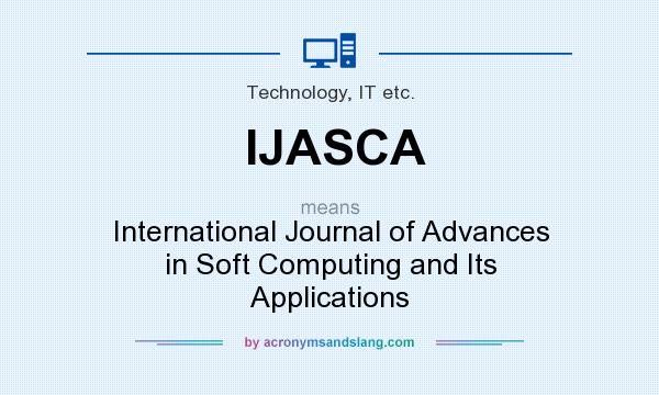 What does IJASCA mean? It stands for International Journal of Advances in Soft Computing and Its Applications