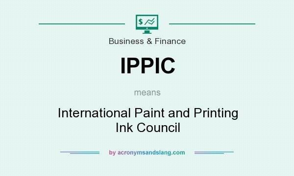 What does IPPIC mean? It stands for International Paint and Printing Ink Council