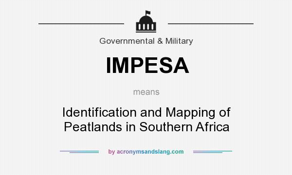 What does IMPESA mean? It stands for Identification and Mapping of Peatlands in Southern Africa